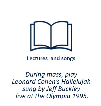 During mass, play Leonard Cohen's Hallelujah sung by Jeff Buckley live at the Olympia (1995)